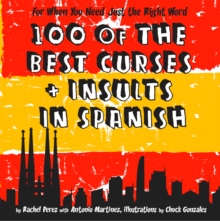 Image for 100 of the best curses and insults in Spanish: a toolkit for the testy tourist