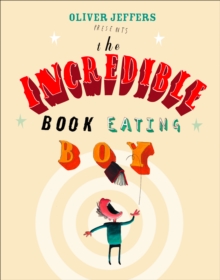 Image for The incredible book eating boy