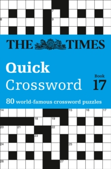 The Times Quick Crossword Book 17: 80 World-Famous Crossword Puzzles from the Times2