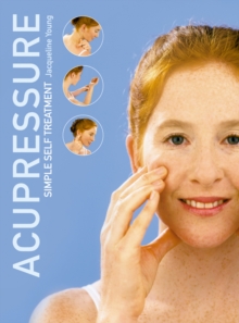 Image for Acupressure: simple steps to health : discover your body's powerpoints for health and relaxation