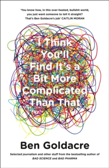 Image for I think you'll find it's a bit more complicated than that  : selected writing