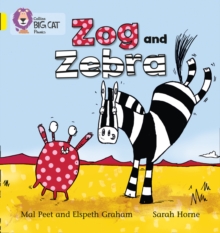 Image for Zog and Zebra : Band 03/Yellow