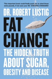 Image for Fat chance: the bitter truth about sugar