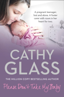 Image for Please don't take my baby  : a pregnant teenager, lost and alone - a foster carer with room in her heart for two
