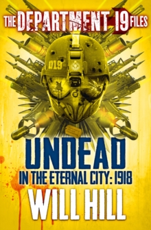 Image for The Department 19 Files: Undead in the Eternal City: 1918