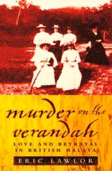 Image for Murder on the verandah: love and betrayal in British Malaya