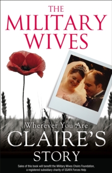 Image for The Military Wives: Wherever You Are - Claire's Story