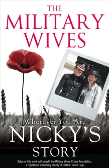 Image for The Military Wives: Wherever You Are - Nicky's Story