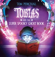 Image for Tobias and the super spooky ghost book