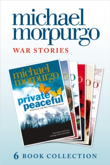 Image for Morpurgo War Stories (six novels): Private Peaceful; Little Manfred; The Amazing Story of Adolphus Tips; Toro! Toro!; Shadow; An Elephant in the Garden