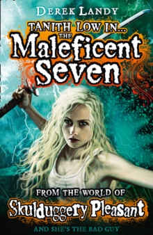 Image for The Maleficent Seven  : from the world of Skulduggery Pleasant