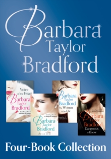 Image for Barbara Taylor Bradford's 4-Book Collection: Voice of the Heart ; Act of Will ; The Women in His Life ; Dangerous to Know