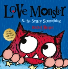 Image for Love Monster & the scary something