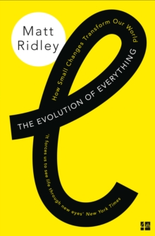 Image for The evolution of everything  : how small changes transform our world