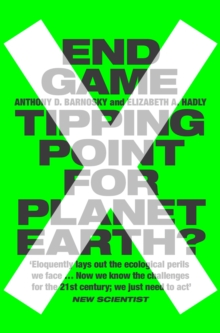 Image for End game  : tipping point for planet Earth?