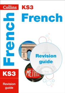 KS3 French Revision Guide: Ideal for Years 7, 8 and 9