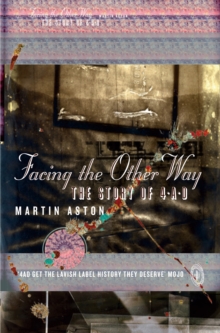 Image for Facing the other way  : the story of 4AD