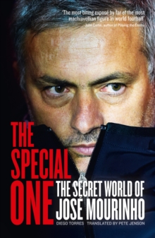 Image for The Special One : The Dark Side of Jose Mourinho