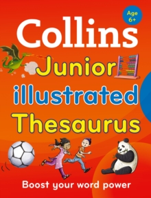 Image for Collins Junior Illustrated Thesaurus : Boost Your Word Power, for Age 6+