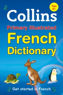 Image for Collins Primary Illustrated French Dictionary : Get Started, for Ages 7-11
