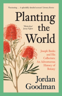 Image for Planting the world  : Joseph Banks and his collectors