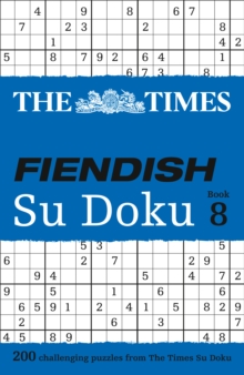 The Times Fiendish Su Doku Book 8: 200 Challenging Puzzles from the Times