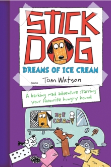 Image for Stick Dog dreams of ice cream