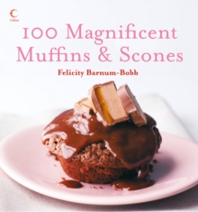 Image for 100 magnificent muffins and scones