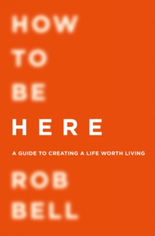 Cover for: How To Be Here
