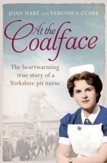 Image for At the coalface  : the heartwarming true story of a Yorkshire pit nurse