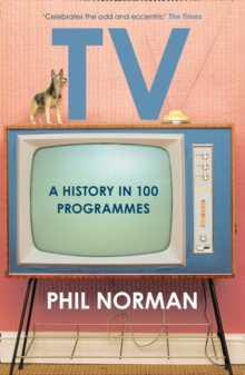 Image for Television  : a history in 100 programmes