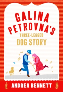 Galina Petrovna's Three-Legged Dog Story