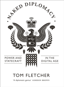 Image for Naked diplomacy  : power and statecraft in the digital century