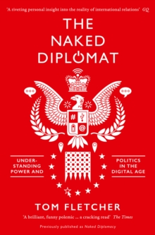 Image for The naked diplomat: power and statecraft in the digital century