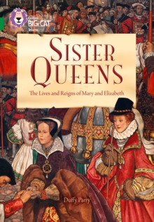 Image for Sister Queens: The Lives and Reigns of Mary and Elizabeth