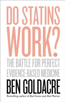 Image for Do statins work?  : the battle for perfect evidence-based medicine