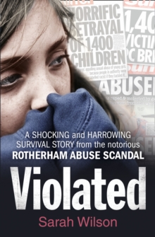 Image for Violated  : a shocking and harrowing survival story from the notorious Rotherham abuse scandal