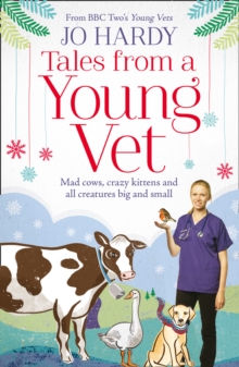Image for Tales from a young vet  : mad cows, crazy kittens and all creatures big and small