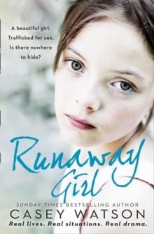 Image for Runaway girl  : a beautiful girl, trafficked for sex, is there nowhere to hide?