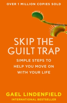 Image for Skip the guilt trap: simple steps to build your confidence