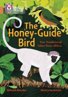 Image for The honey-guide bird  : two traditional tales from Africa