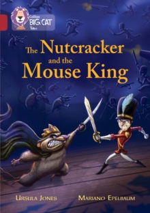 The Nutcracker and the Mouse King: Band 14/Ruby