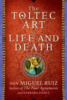 Image for The Toltec Art of Life and Death
