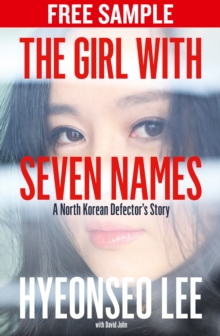 Image for The girl with seven names: a North Korean defector's tale