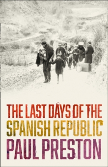 Image for The last days of the Spanish Republic