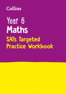 Year 6 Maths KS2 SATs Targeted Practice Workbook : For the 2024 Tests - Collins KS2