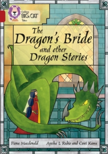 The Dragon’s Bride and other Dragon Stories: Band 14/Ruby