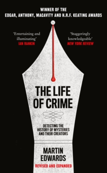 Image for The Life of Crime: Detecting the History of Mysteries and Their Creators