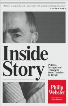 Image for Inside story  : politics, intrigue and treachery from Thatcher to Brexit