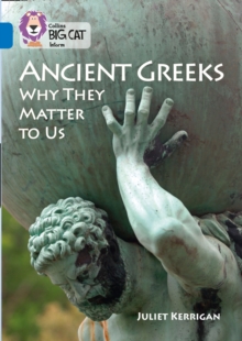 Image for Ancient Greeks and Why They Matter to Us